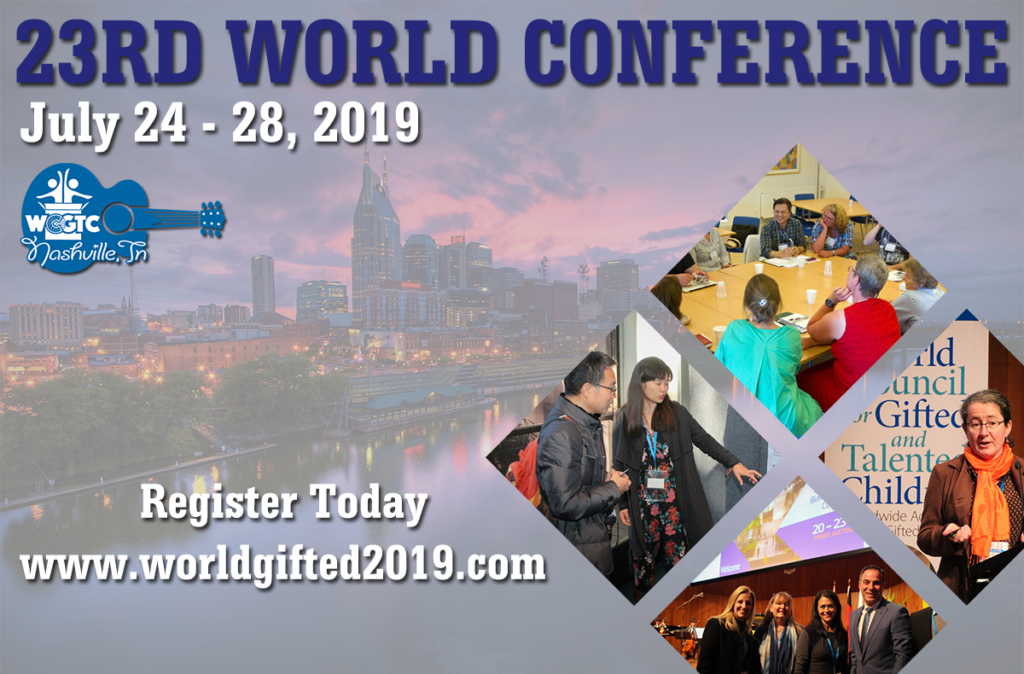 Register Today - 23rd Biennial WCGTC World Conference: A World of Possibilities: Gifts, Talents, & Potential - Nashville, TN