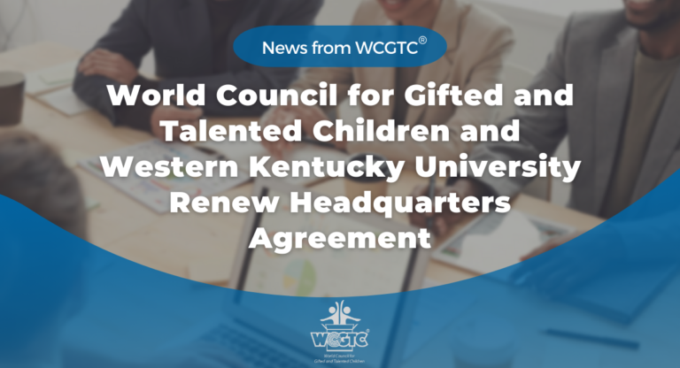 World Council for Gifted and Talented Children and Western Kentucky University Renew Headquarters Agreement